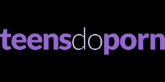 Teens Do Porn Video Channel