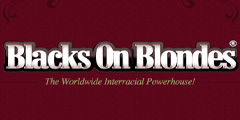 Blacks On Blondes Video Channel