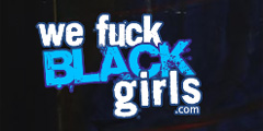 We Fuck Black Girls Video Channel